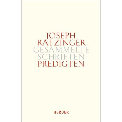 Predigten, Gebundene Ausgabe von Joseph Ratzinger, Herder, 978-3-451-38814-9