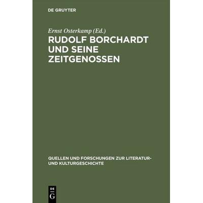 Rudolf Borchardt und seine Zeitgenossen, Gebundene Ausgabe von , De Gruyter, 978-3-11-015603-4
