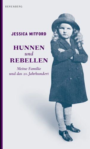 Jessica Mitford - Hunnen und Rebellen: Meine Familie und das 20. Jahrhundert - Preis vom 18.10.2026 15:28:09 h