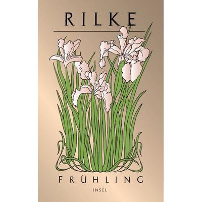 Frühling, Taschenbuch von Rainer Maria Rilke, Insel Verlag, 978-3-458-68387-2