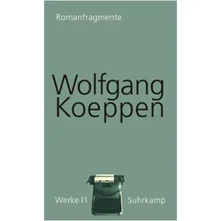 Koeppen:Werke in 16 Bänden, Belletristik von Wolfgang Koeppen, Hans-Ulrich Treichel, Walter Erhart