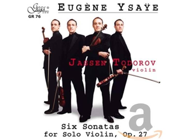 Jassen Todorov - Eugene Ysaye - Six Sonatas For Solo