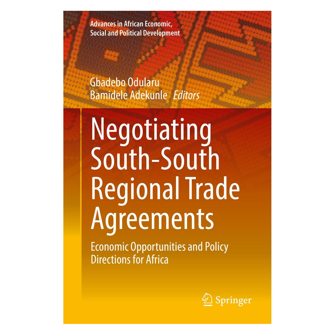 Springer Negotiating South-South Regional Trade (Englisch, Hardcover, Bamidele Adekunle, Gbadebo Odularu) (9783319455686)