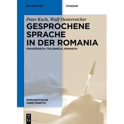 Gesprochene Sprache in der Romania, Taschenbuch von Peter Koch,Wulf Oesterreicher, De Gruyter, 978-3-11-025261-3