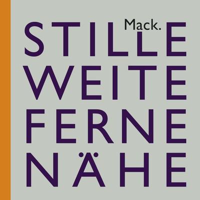 Ulrich Mack. Stille – Weite – Ferne – Nähe, Gebundene Ausgabe von , Hirmer, 978-3-7774-2270-1
