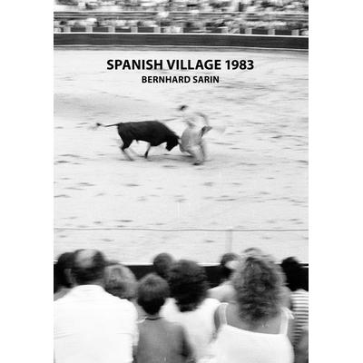 Spanish Village 1983, Taschenbuch von Bernhard Sarin, BoD – Books on Demand, 978-3-7528-3991-3
