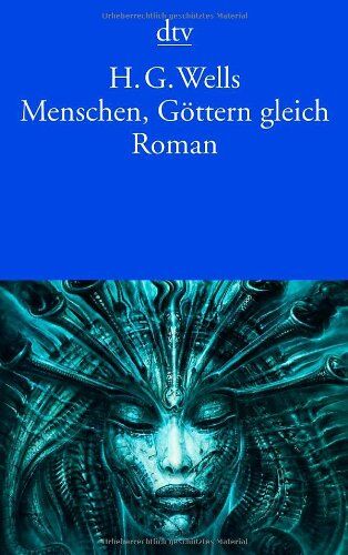 Wells, H. G. - Menschen, Göttern gleich: Roman - Preis vom 09.10.2026 07:28:09 h