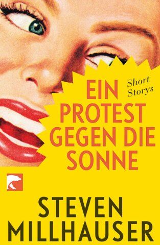 Steven Millhauser - Ein Protest gegen die Sonne: Short Storys - Preis vom 30.09.2026 22:30:23 h