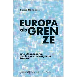 Europa als Grenze, Fachbücher von Bernd Kasparek