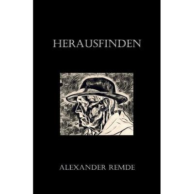 Herausfinden, Taschenbuch von Alexander Remde, Epubli, 978-3-565-28024-7