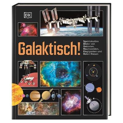 Galaktisch!, Gebundene Ausgabe von , DK Verlag Dorling Kindersley, 978-3-8310-5276-9