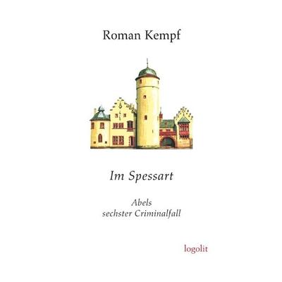 Im Spessart, Taschenbuch von Roman Kempf, LOGO, 978-3-939462-31-6