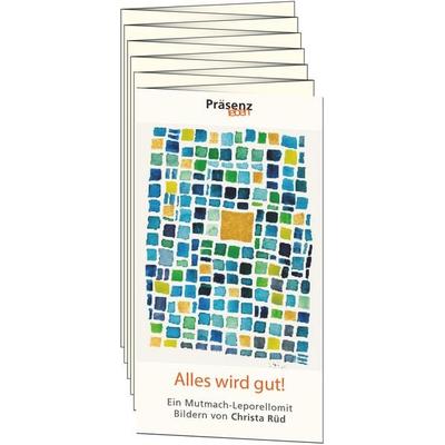 Alles wird gut!, Sonstige von Christa Rüd, Präsenz Medien & Verlag, 978-3-9854902-1-9