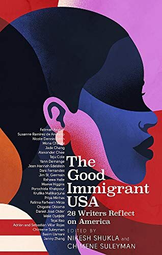 Nikesh Shukla - The Good Immigrant USA: 26 Writers on America, Immigration and Home - Preis vom 09.10.2026 07:28:09 h
