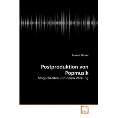 Ahmad, R: Postproduktion von Popmusik -