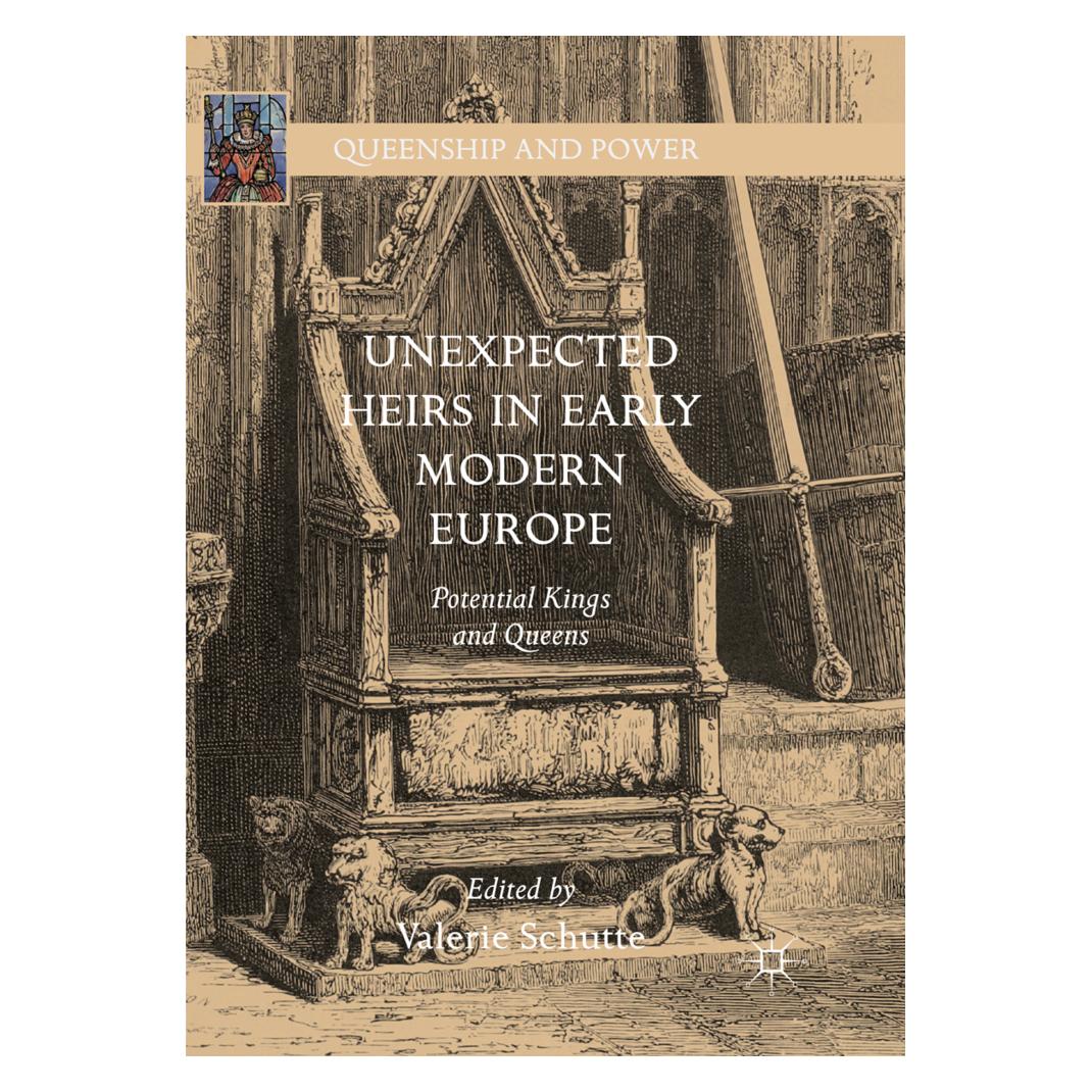 Springer Unexpected Heirs in Early Modern Europe (Englisch, Softcover, Valerie Schutte) (56050788)