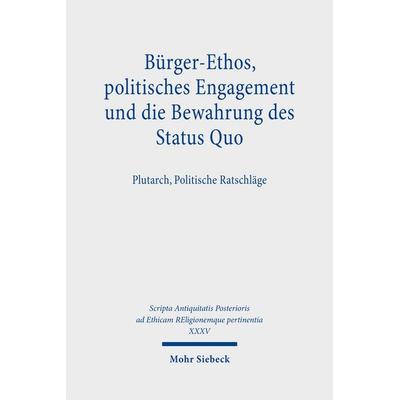 Bürger-Ethos, politisches Engagement und die Bewahrung des Status Quo, Gebundene Ausgabe von Vera Hofmann,Frank Daubner,Tobias Thum, Mohr Siebeck,