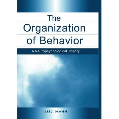 Hebb, D: Organization of Behavior, Taschenbuch von D. O. Hebb, Taylor & Francis, 978-0-415-65453-1