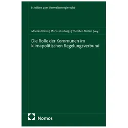Die Rolle der Kommunen im klimapolitischen Regelungsverbund, Fachbücher von Thorsten Müller, Monika Böhm, Markus Ludwigs