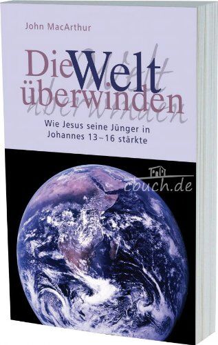 MacArthur, John F. - Die Welt überwinden: Wie Jesus seine Jünger in Johannes 13-16 stärkte - Preis vom 09.10.2026 07:28:09 h