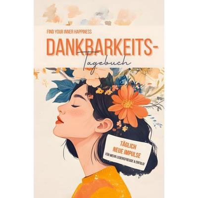 Dankbarkeitstagebuch für Frauen, Taschenbuch von Infinity Pages, Bookmundo, 978-94-038-6230-9