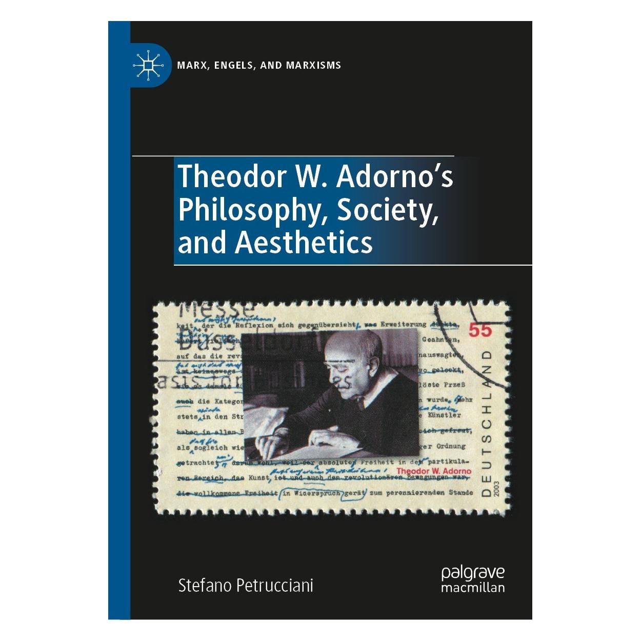Springer Theodor W. Adorno's Philosophy, Society, and Aesthetics (Englisch, Hardcover, Stefano Petrucciani) (9783030719906)