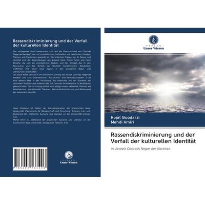 Rassendiskriminierung und der Verfall der kulturellen Identität, Taschenbuch von Hojat Goodarzi,Mehdi Amiri, Verlag Unser Wissen, 978-620-2-73349-6