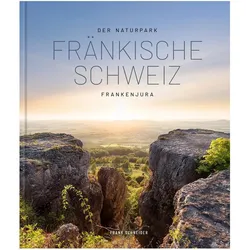 Der Naturpark Fränkische Schweiz, Ratgeber von Frank Schneider