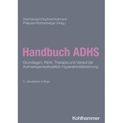 Handbuch ADHS, Gebundene Ausgabe von , Kohlhammer, 978-3-17-044009-8