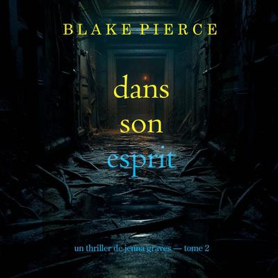 Dans son esprit (Un thriller de Jenna Graves — tome 2) - Blake Pierce, Audio, 9798261402640