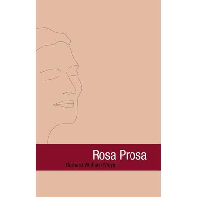 Rosa Prosa, Taschenbuch von Gerhard Wilhelm Meyer, BoD – Books on Demand, 978-3-8334-3814-1