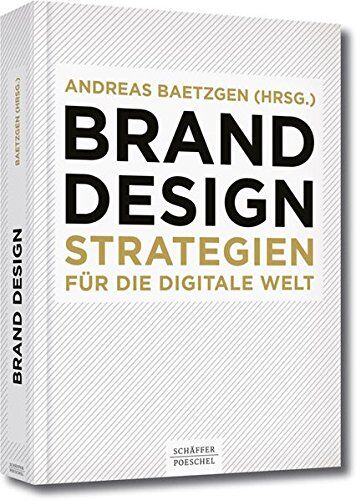 Andreas Baetzgen - Brand Design: Strategien für die digitale Welt - Preis vom 02.10.2026 23:42:20 h
