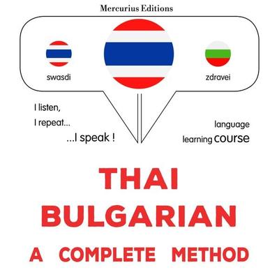 Thaï - Bulgarian : a complete method - James Gardner, Audio, 9782821176652