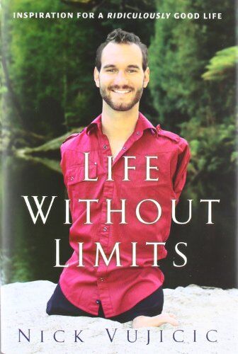 Nick Vujicic - Life Without Limits: Inspiration for a Ridiculously Good Life - Preis vom 05.10.2026 03:47:11 h