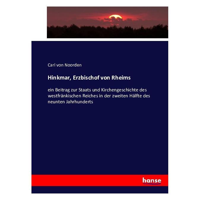Hansebooks Hinkmar, Erzbischof von Rheims (Deutsch, Softcover, Carl Von Noorden) (55881665)