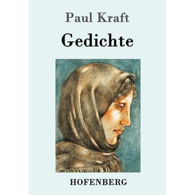 Gedichte, Taschenbuch von Paul Kraft, Hofenberg, 978-3-7437-0200-4