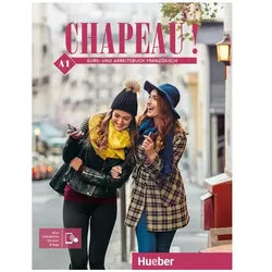 Chapeau! A1 Livre de cours et d'exercices + interactif, Schulbücher von Nicole, Catherine, Cathérine, Patte-Möllmann, Obermayer, Laudut, Nicole Laudut, Cathérine Obermayer, Catherine Patte-Möllmann, Collectif