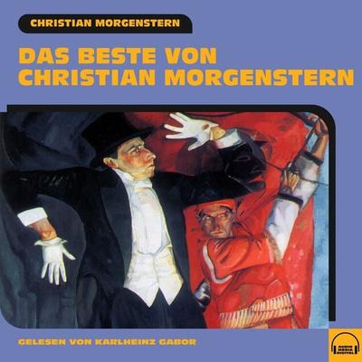 Das Beste von Christian Morgenstern - Christian Morgenstern, Audio, 9783991575610