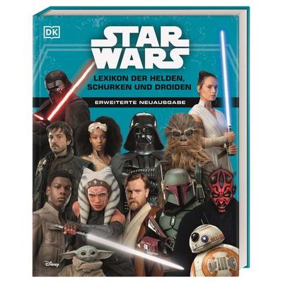 Star Wars™ Lexikon der Helden, Schurken und Droiden, Gebundene Ausgabe von Simon Beecroft,Pablo Hidalgo,Elizabeth Dowsett,Dan Zehr,Amy Richau, DK