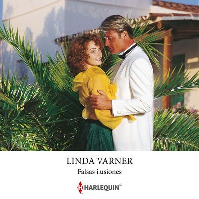 Falsas ilusiones - Linda Varner, Audio, 9791370003746