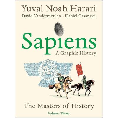 Sapiens: A Graphic History, Volume 3, Taschenbuch von Yuval Noah Harari, Harper Collins Publ. USA, 978-0-06-338741-6