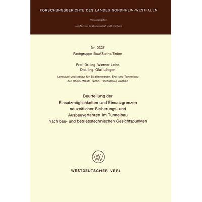 Beurteilung der Einsatzmöglichkeiten und Einsatzgrenzen neuzeitlicher Sicherungs- und Ausbauverfahren im Tunnelbau nach bau- und betriebstechnischen