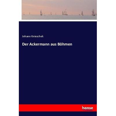 Der Ackermann aus Böhmen, Taschenbuch von , Hansebooks, 978-3-7434-6926-6