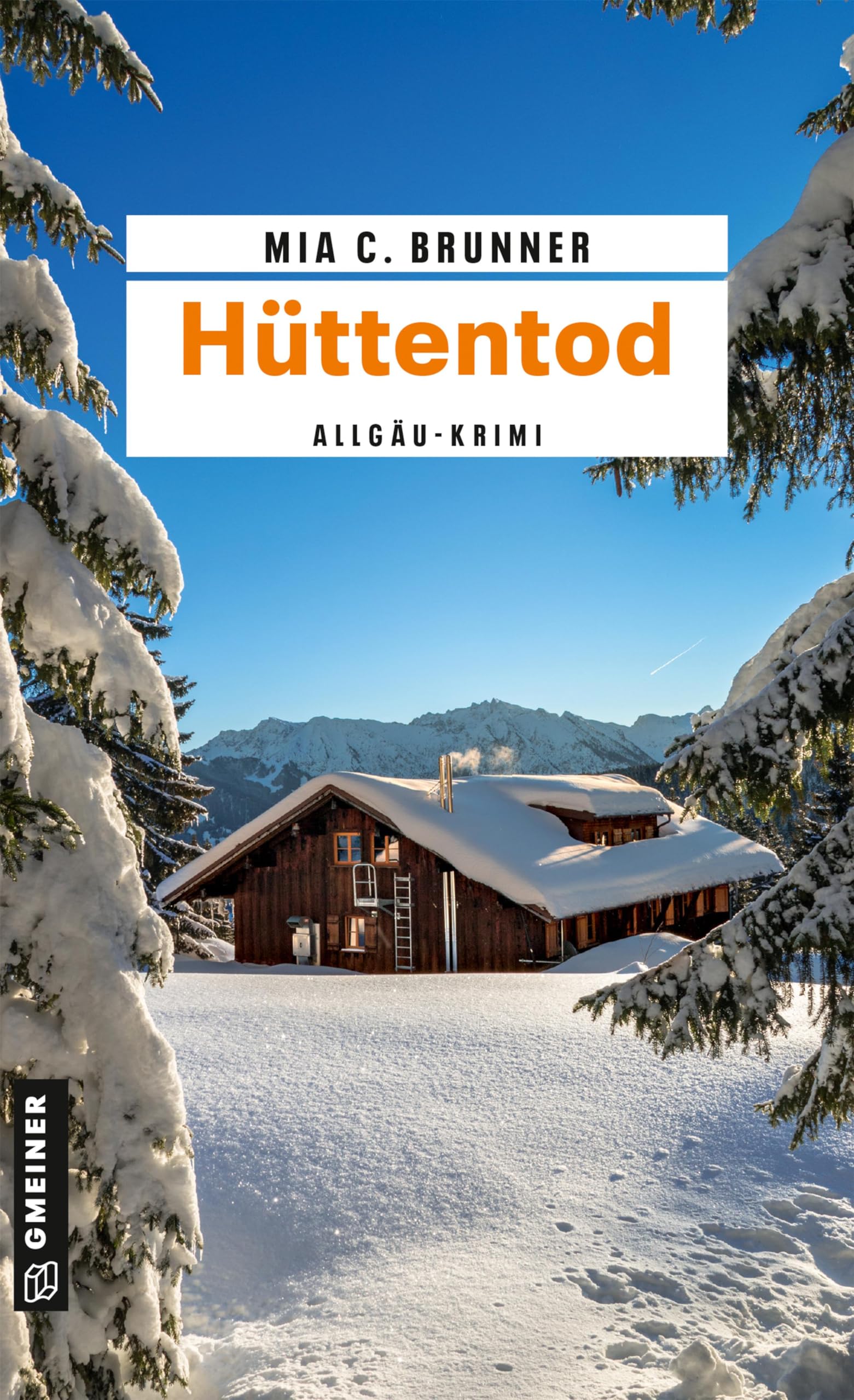Brunner, Mia C. - Hüttentod: Allgäu-Krimi (Kommissare Jessica Grothe und Florian Forster) - Preis vom 11.10.2026 15:43:13 h