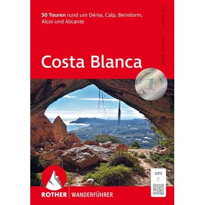 ROTHER Wanderführer Costa Blanca, Taschenbuch von Gill Round,Cordula Rabe, Rother Bergverlag, 978-3-7633-4870-1