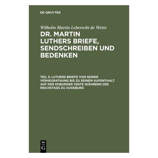 De Gruyter Wilhelm Martin Leberecht de Wette: Dr. (Deutsch, Wilhelm Martin Leberecht De Wette) (67768888)