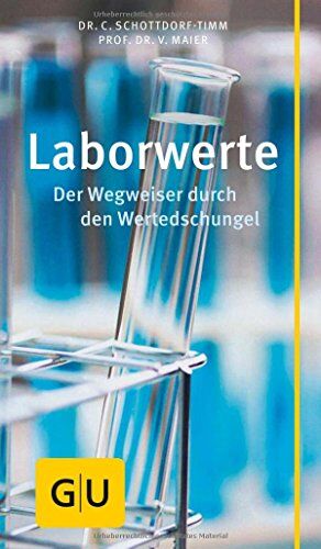 Christine Schottdorf-Timm - Laborwerte (GU Gesundheits-Kompasse) - Preis vom 30.09.2026 09:01:18 h