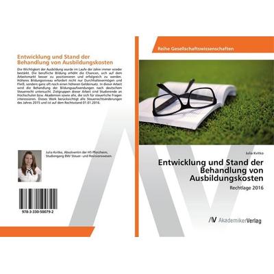 Entwicklung und Stand der Behandlung von Ausbildungskosten, Taschenbuch von Julia Kvitko, AV Akademikerverlag, 978-3-330-50079-2