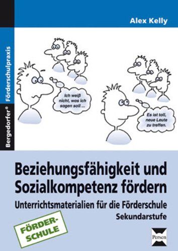 Alex Kelly - Beziehungsfähigkeit und Sozialkompetenz fördern: Unterrichtsmaterialien für die Förderschule (5. bis 9. Klasse) - Preis vom 09.10.2026 07:28:09 h