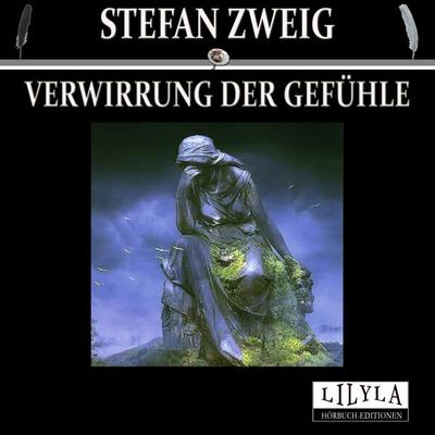 Verwirrung der Gefühle - Stefan Zweig, Audio, 9783959896528